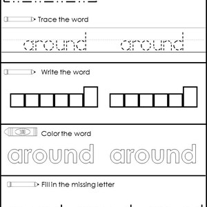 May include: Black and white worksheet with the word "around" at the top. The worksheet includes sections for tracing, writing, and coloring the word, as well as filling in missing letters. The text "teachatdaycare.com" is at the bottom.