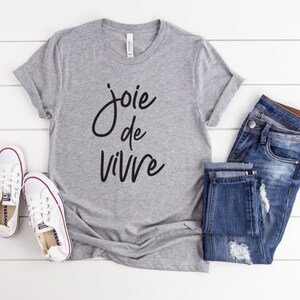 Joie de vivre t shirt shop