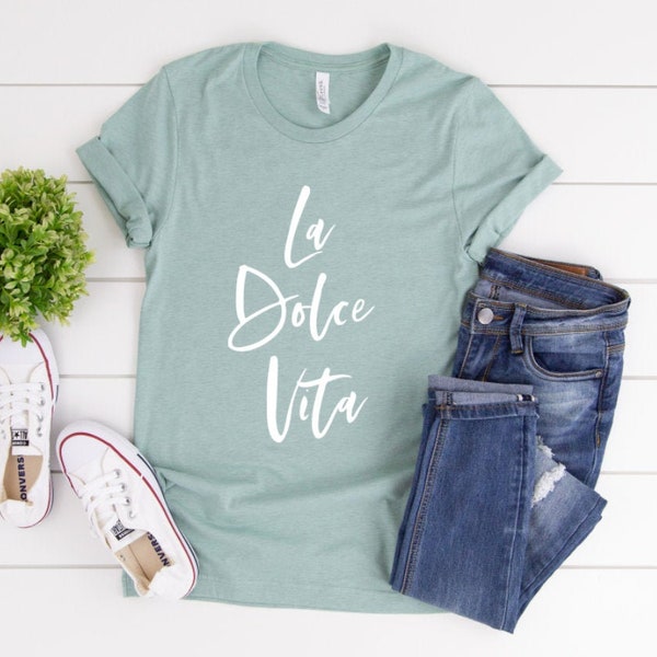 La Dolce Vita t-shirt, Unisex T-shirt, gift for her, gift for women