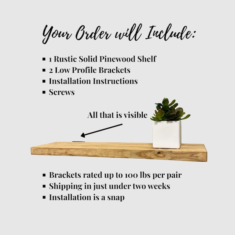 May include: A rustic solid pinewood shelf with a live edge. The image includes the text "Your Order will Include:" and lists the shelf, brackets, instructions, and screws. A small white square pot with a plant is on the shelf.