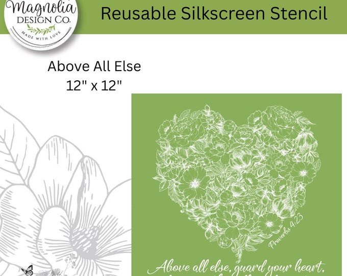 Above All Else-Magnolia Design Co-12" X 12" Reusable Silkscreen Stencil-Chalk Art-DIY-Craft Supplies