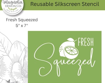 Fresh Squeezed-Magnolia Design Co-5" X 7" Reusable Silkscreen Stencil-Chalk Art-DIY-Craft Supplies