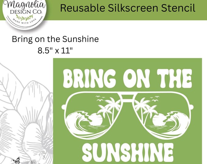 Bring on the Sunshine-Magnolia Design Co-8.5" X 11" Reusable Silkscreen Stencil-Chalk Art-DIY-Craft Supplies