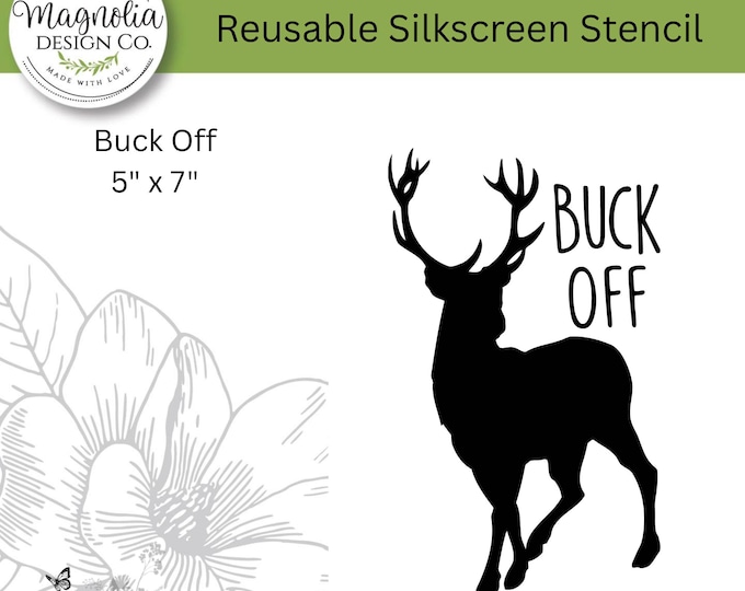Buck Off-Magnolia Design Co-5" X 7" Reusable Silkscreen Stencil-Chalk Art-DIY-Craft Supplies