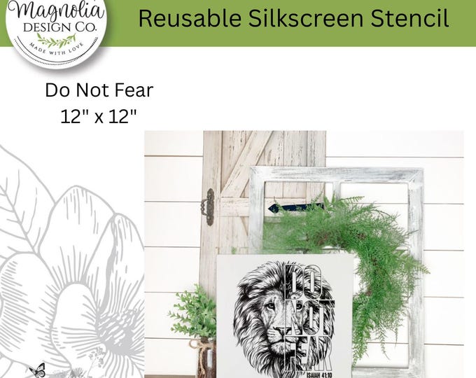 Do Not Fear-Magnolia Design Co-12" X 12" Reusable Silkscreen Stencil-Chalk Art-DIY-Craft Supplies