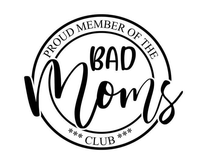 Magnolia Design Co-Bad Moms Club-Reusable Adhesive Silkscreen Stencil 8.5" x 11"-Chalk Art DIY