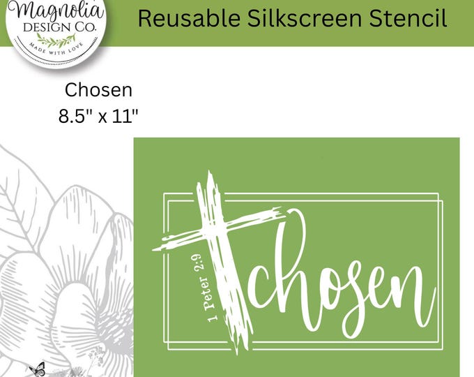 Chosen-Magnolia Design Co-8.5" X 11" Reusable Silkscreen Stencil-Chalk Art-DIY-Craft Supplies