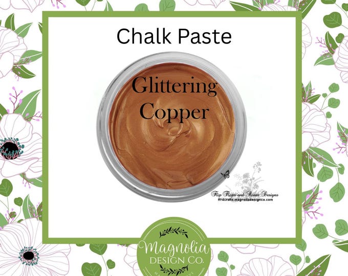 Glittering Copper Chalk Paste-Magnolia Design Co-Chalk Paste for Stencils-Chalk Art-DIY-Craft Supplies