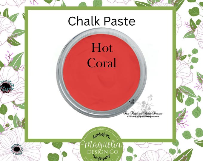 Hot Coral Chalk Paste-Magnolia Design Co-Chalk Paste for Stencils-Chalk Art-DIY-Craft Supplies