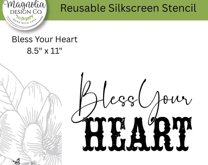 Bless Your Heart-Magnolia Design Co-8.5" X 11" Reusable Silkscreen Stencil-Chalk Art-DIY-Craft Supplies