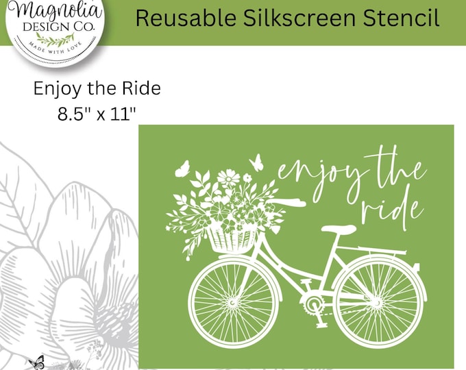 Enjoy the Ride-Magnolia Design Co-8.5" X 11" Reusable Silkscreen Stencil-Chalk Art-DIY-Craft Supplies