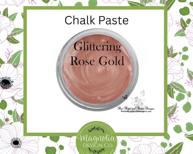 Glittering Rose Gold Chalk Paste-Magnolia Design Co-Chalk Paste for Stencils-Chalk Art-DIY-Craft Supplies