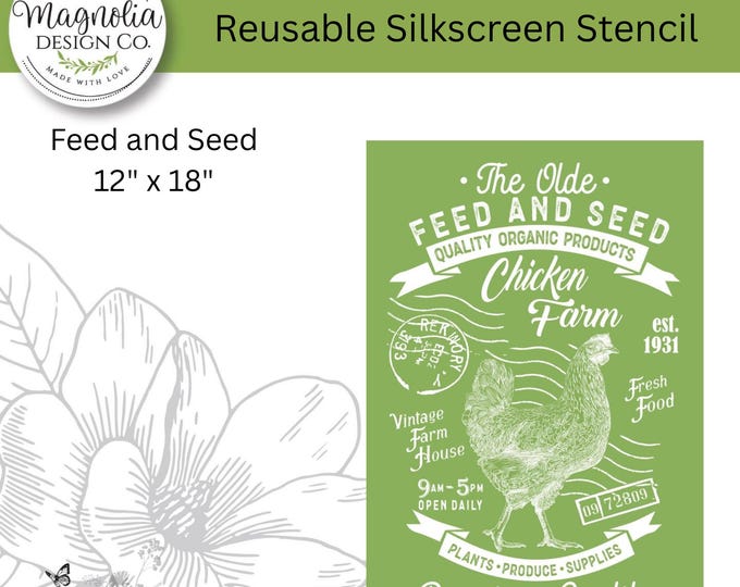 Feed and Seed-Magnolia Design Co-12" X 18" Reusable Silkscreen Stencil-Chalk Art-DIY-Craft Supplies