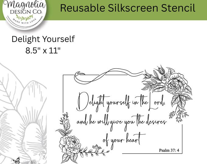 Delight Yourself-Magnolia Design Co-8.5" X 11" Reusable Silkscreen Stencil-Chalk Art-DIY-Craft Supplies