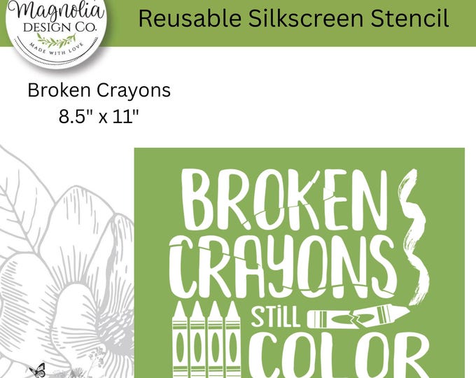 Broken Crayons-Magnolia Design Co-8.5" X 11" Reusable Silkscreen Stencil-Chalk Art-DIY-Craft Supplies
