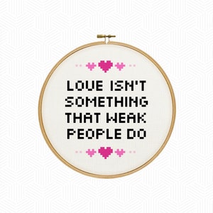 PATTERN | Fleabag &#39;Love Isn&#39;t Something That Weak People Do&#39; Quote Cross Stitch Pattern PDF