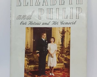 Elizabeth and Philip Our Heiress & Her Consort vintage book by Louis Wulff, 1947 Queen Elizabeth, British royal family souvenir collectible