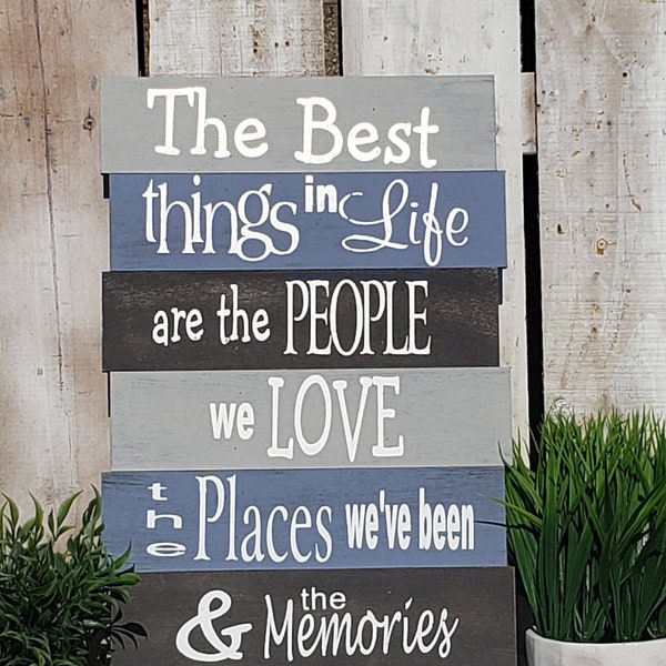 The Best Things In Life Sign, Inspirational Sign,Home Decor Sign, Wood Slat Sign,  Motivational Saying, Best Things Are People and Places