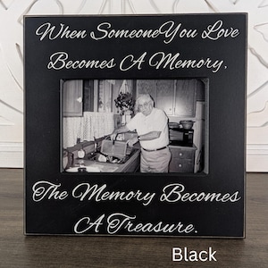 Sympathy Gift For Loss of Father Bereavement Gift For Friend When Someone You Love Becomes a Memory 4x6 Picture Frame For Funeral Gift Idea