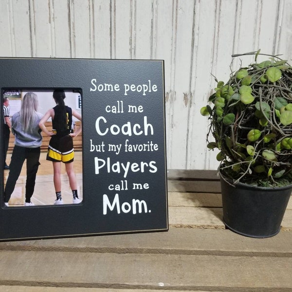 Coach Gift For Mom, Favorite Players Call Me Mom Picture Frame, Gift From Daughter to Coach