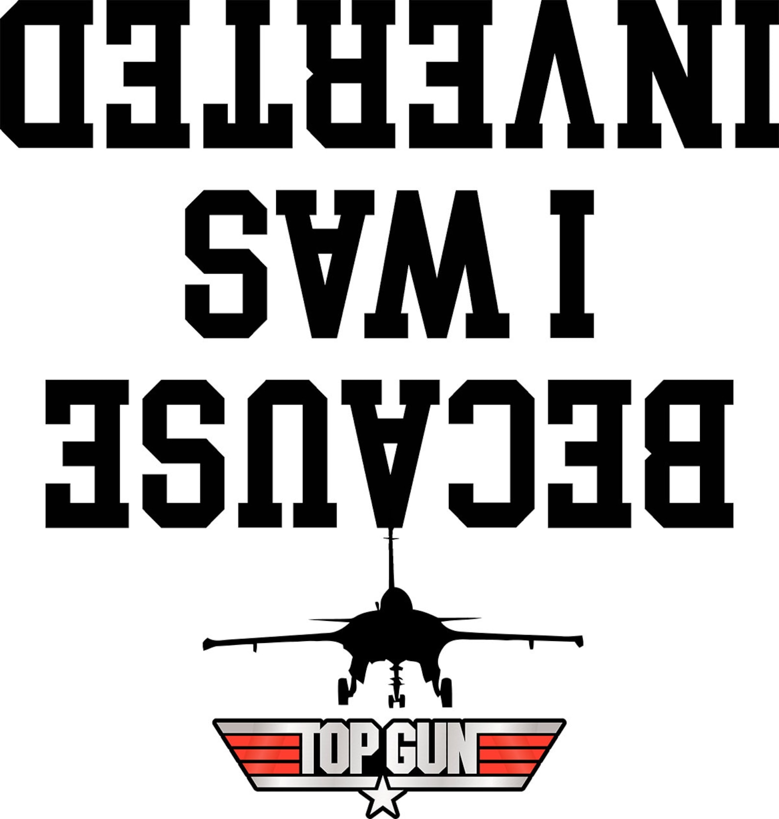 Top Gun Because I was Inverted ALWAYS Free Shipping Etsy
