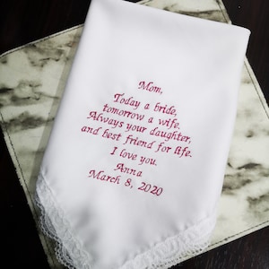 Mother of the bride Personalized wedding handkerchief  ,Embroidered hankies, Today a bride, tomorrow a wife, forever my daughter, 1243B