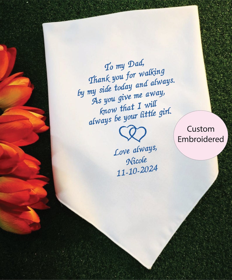 To my Dad, As you give me away, know that I will always be your little girl, Customized Embroidery Hanky, Best wedding Ideas, Blue, 1236 image 1