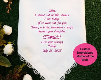 Mother of the bride gift from Daughter, Custom Embroidered Wedding Handkerchief, Personalized Wedding Gifts for Mom, 1435