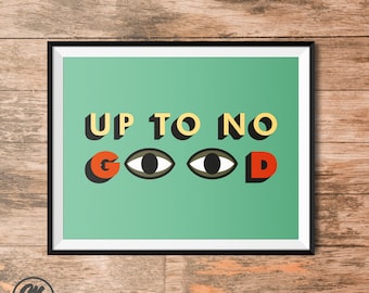 Up To No Good / Boys mischievous eyes bold print - kids play room - Wall Art Print for nursery bedroom - Interior Design