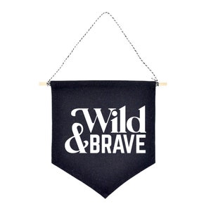Wild & Brave | Canvas Banner | Personalized Banner