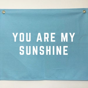You Are My Sunshine | Custom Canvas Wall Hanging | Wall Decoration | Custom Flag