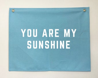 You Are My Sunshine | Custom Canvas Wall Hanging | Wall Decoration | Custom Flag
