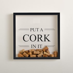 Put A Cork In It Large Champagne Wine Cork Collector Frame Square Wine Cork Holder Gin Memory Box Wall Decor Gift Present Birthday Home