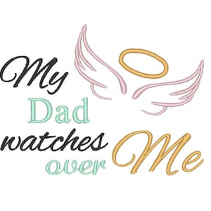 My Dad watches over me Embroidery Design, Dad in heaven Embroidery Design, Dad Embroidery Design, Angel Embroidery Design