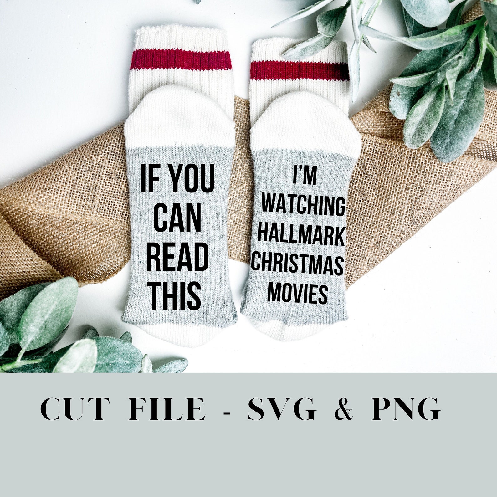 If You Can Read This Im Watching Hallmark Christmas Movies Sock SVG PNG