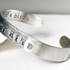 Funny Aluminum Cuff Bracelet: Be Kind...of a Bitch