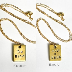 Be kind of a bitch necklace. 20” gold filled chain. Brass pendant.