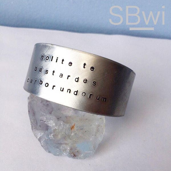 Handmade 'Nolite Te Bastardes' Silver Tone Cuff Bracelet