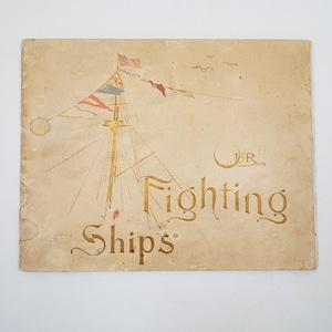 Our Fighting Ships or the United States Navy Paperback Book - R. H. Woodward Company - Baltimore 1898 - Antique Naval History & Photography