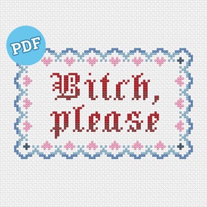Bitch, please - cross stitch pattern PDF download