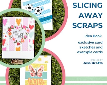 Slicing Away Scraps Idea book with 10 Ideas for Using Paper or Cardstock Scraps | Card Sketches and Examples to Use Up Scraps