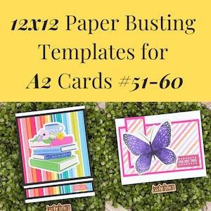 May include: A digital graphic with yellow background and black text reading 12x12 Paper Busting Templates for A2 Cards #51-60. Below are two handmade greeting cards, one featuring a stack of books and the other a purple butterfly with the text YOU GOT THIS.