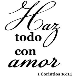 Haz Todo Con Amor Vinyl Decal