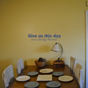 Give us this day our daily bread  vinyl decal/sticker