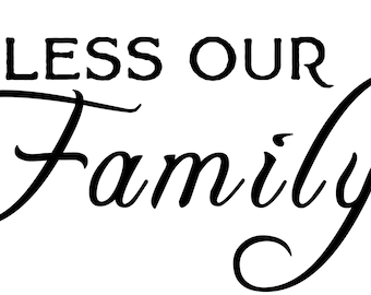 BLESS OUR FAMILY christian vinyl decal/sticker
