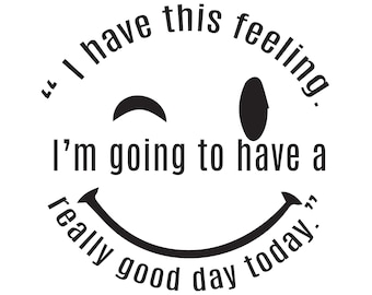 I Have This Feeling V1 Vinyl Decal