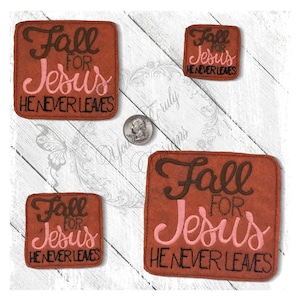 Fall for Jesus Feltie EMBROIDERY DIGITAL FILE