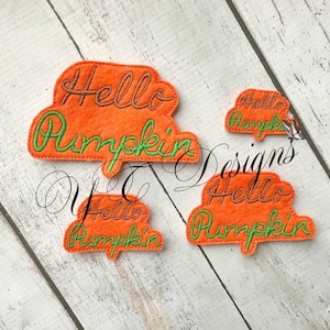 Hello Pumpkin Feltie Thanksgiving Wordie Feltie DIGITIAL EMBROIDERY FILE