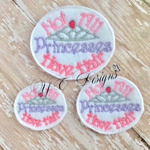 Princess Feltie Not All Princesses Have Hair Feltie Embroidery File