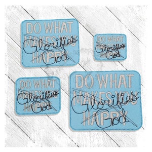 Do What Glorifies God Feltie machine Embroidery File